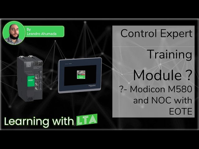 EcoStruxure Control Expert Training - Modicon M580 (+NOC) with EcoStruxure Operator Terminal Expert