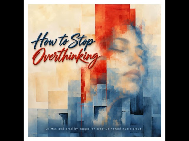 STOP OVER THINKING