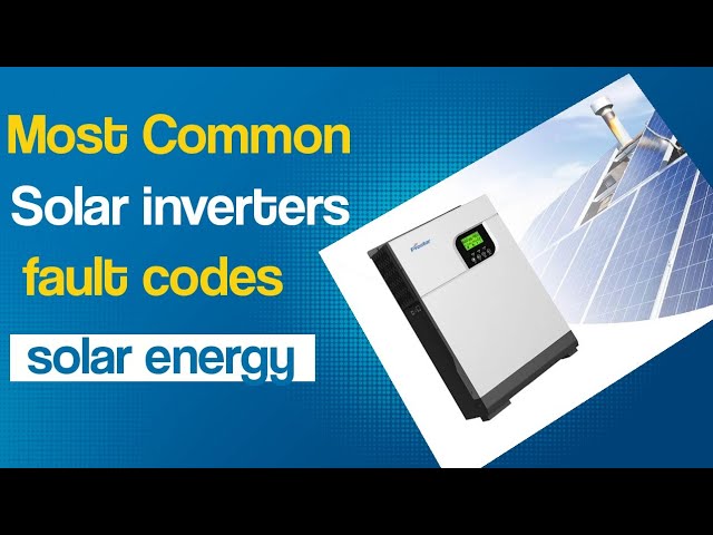 Decoding Solar Inverter Error Codes: What They Mean