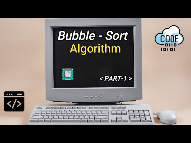 Bubble Sort Algorithm - Basic - (Part-1)