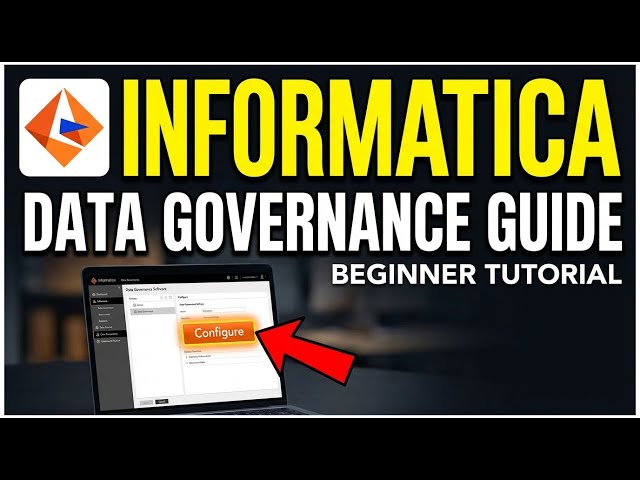 How to Configure Data Governance with Informatica - Beginner Guide