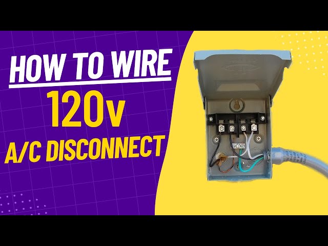How to Wire a Disconnect Box for an Air Conditioner