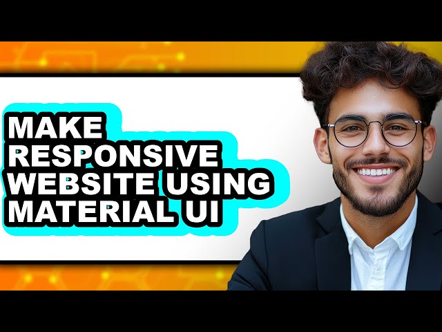 How to Make Responsive Website Using Material Ui - Easy Guide