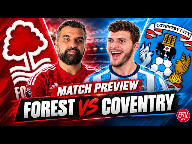 "We Have NO Chance!" Nottingham Forest vs Coventry City Match Preview With  ⁨@mattsb87
