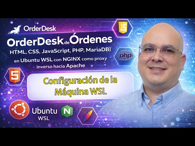 ⚙️ OrderDesk | Configuración de la máquina en Ubuntu WSL, Nginx, Apache y MariaDB
