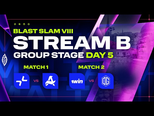 [B] BLAST SLAM VIII, Group Stage, Day 5 - PARIVISION vs Aurora, 1win vs OG