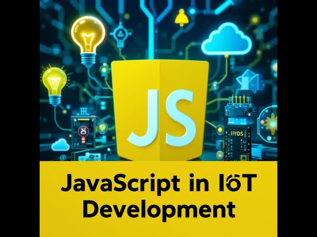 Unlocking IoT  JavaScript Simplified!