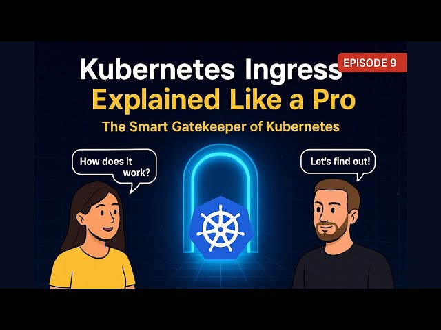 🏰 Kubernetes Ingress Explained in Hindi | Ingress Controller & HTTPS Full Setup | | Ep 9