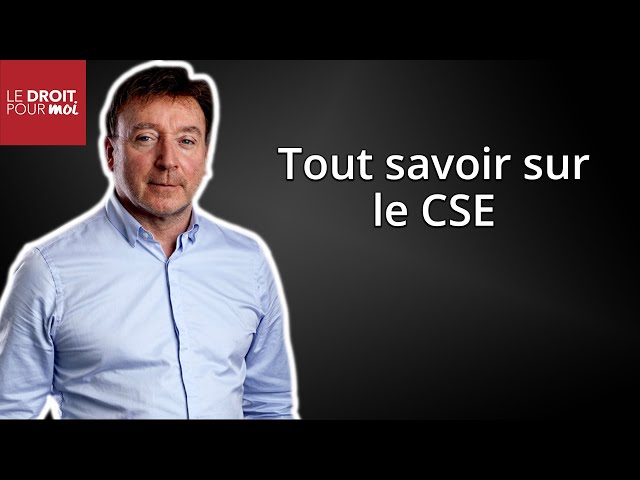 Le Comité social et économique - CSE
