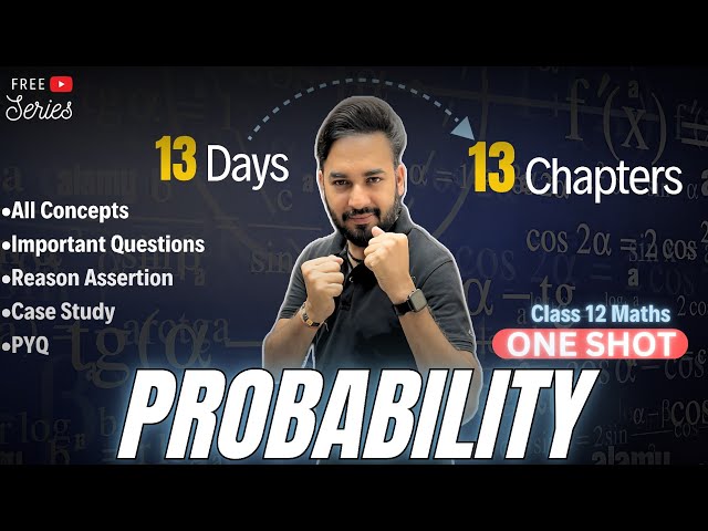 Probability One Shot🔥Class 12 Maths | All About Mathematics | #13days13chapters