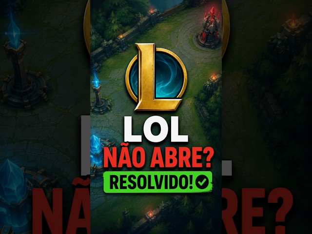 LEAGUE OF LEGENDS NÃO ABRE? FAZ ISSO AGORA!