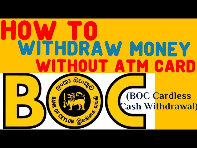How to Withdraw Money Without an ATM Card|BOC Bank | English 