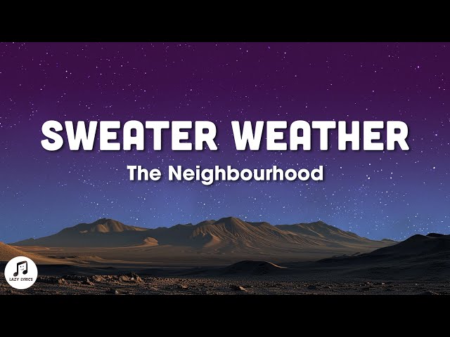 The Neighbourhood - Sweater Weather (slowed + reverb) lyrics