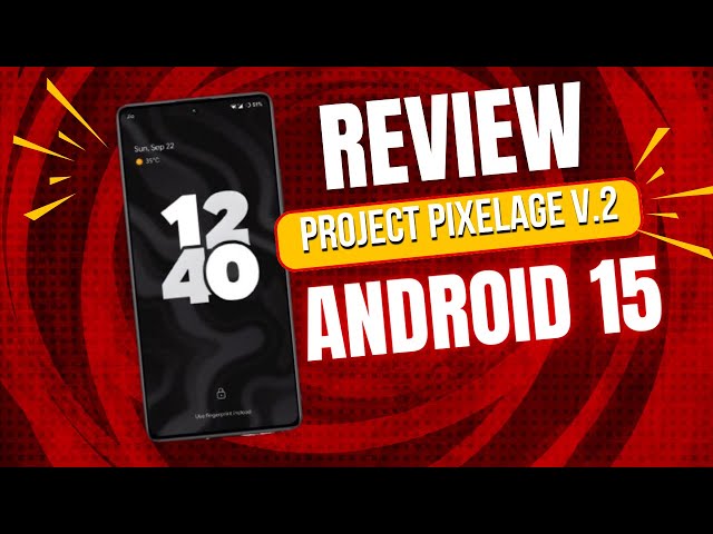 The BEST Android 15 ROM? Project Pixelage v.2 Review