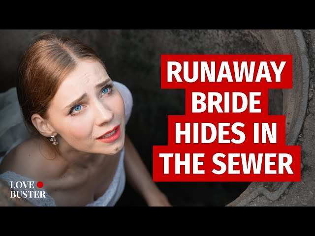 Runaway Bride Hides In The Sewer | @LoveBusterShow