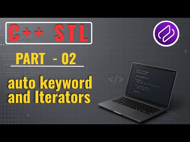 C++ STL (Part 2) | Nested Structures, "auto" keyword and Iterators | by @Aftab Naik @Codehurdle