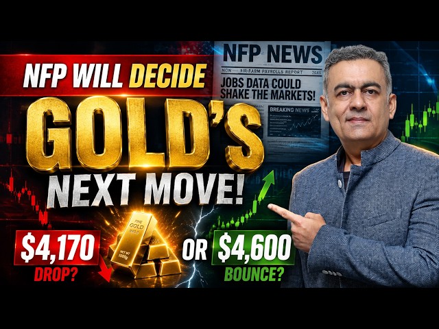 NFP WILL DECIDE GOLD'S NEXT MOVE! $4,600 BOUNCE or $4,170 DROP?