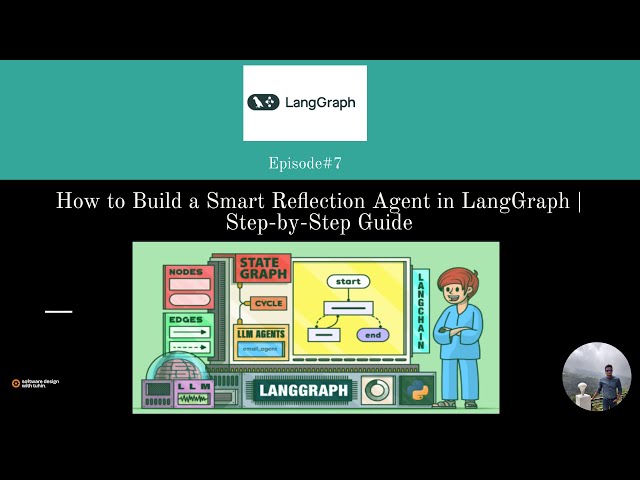 Episode#7: How to Build a Smart Reflection Agent in LangGraph | Step by Step Guide