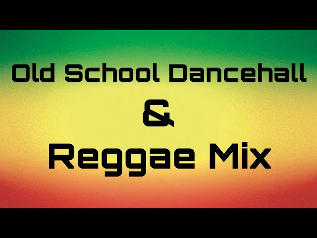 Old School Dancehall and Reggae Mix Remastered!