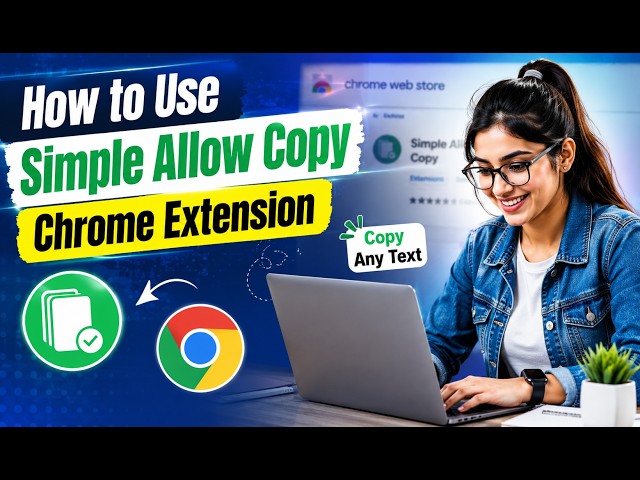 How to Install and Use Simple Allow Copy in Chrome