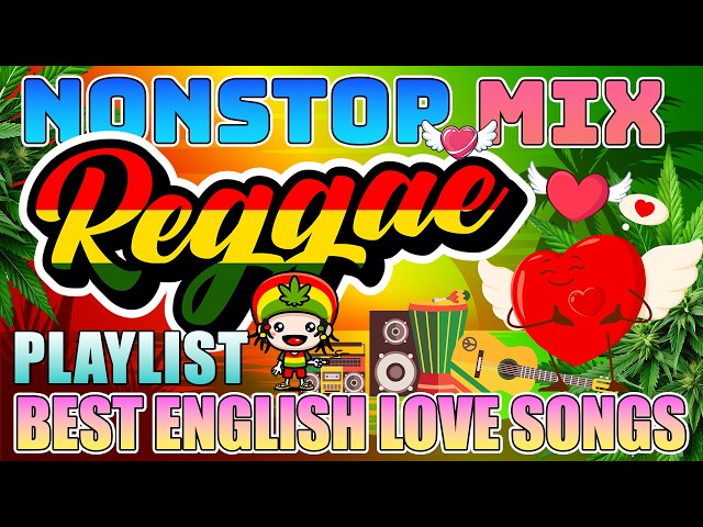 New Reggae Remix Mix 🎸 Most Requested Reggae Love Songs All Time 🎤 Nonstop English Reggae Love Songs