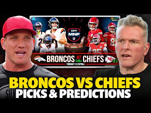 The Pat McAfee Show's Picks & Predictions For Broncos vs Chiefs on Monday Night Football