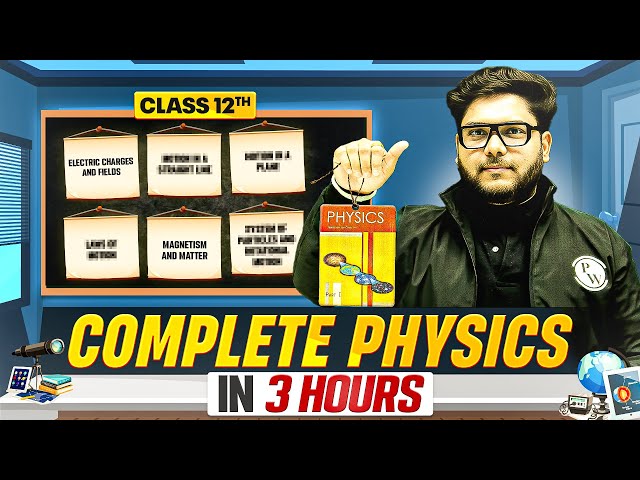 COMPLETE Class 12th Physics 📖🔥 | ALL Chapters in One Video !