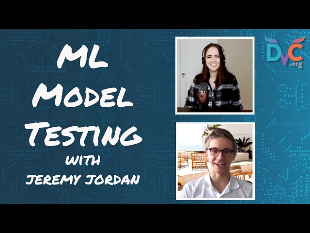 MLOps Chat: How Should We Test ML Models? with Data Scientist Jeremy Jordan