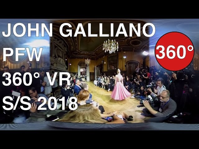 JOHN GALLIANO | SPRING SUMMER 2018 | 360 VR | FASHION SHOW | Exclusive