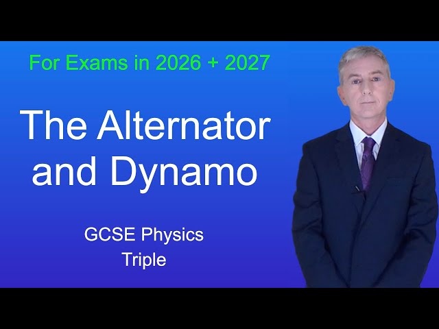 GCSE Physics Revision  "The Alternator and Dynamo" (Triple)