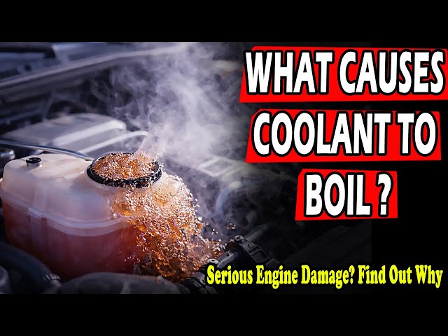 Top 5 Causes Of Coolant Boiling And ( How To Fix Them )