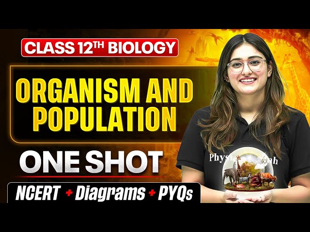 Organism And Population Class 12 One Shot 🔥 | NCERT + PYQs | Biology Chapter 11 By Aarushi Ma'am