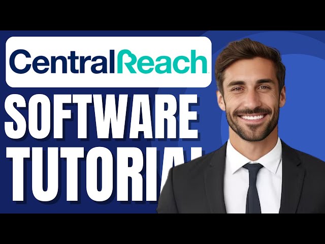 CentralReach Essentials Tutorial | Practice Managemnet, Scheduling & Billing Software Training