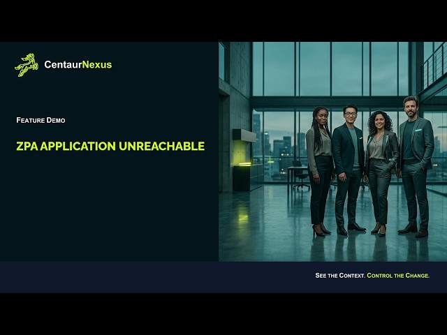 ZPA Application Unreachable: Find the Cause Faster