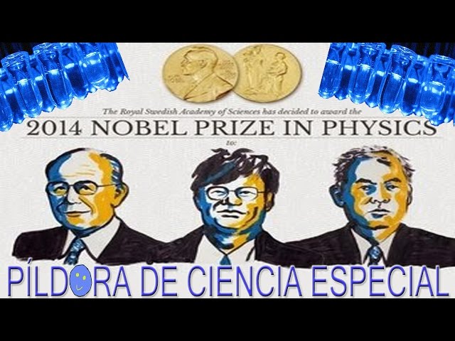 PREMIO NOBEL de Física 2014 | PÍLDORA de CIENCIA #6