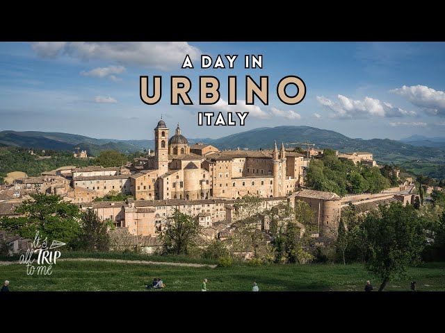 Urbino Marche: A Stroll Through The Jewel of The Italian Renaissance