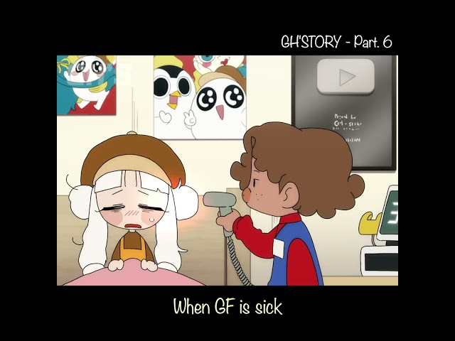 [6] When GF is sick 😷 | GH'STORY | #animation #anime
