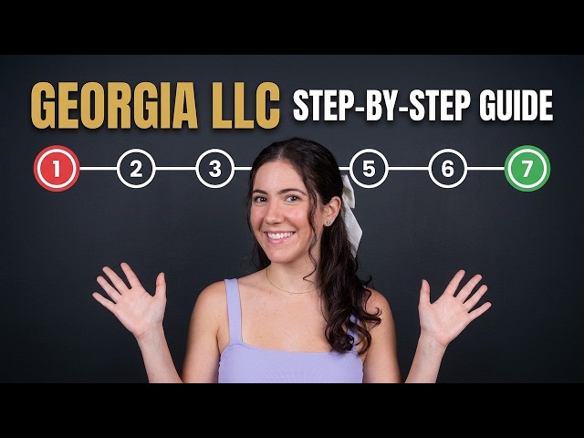 How To Start An LLC In Georgia (Step-by-Step Guide)