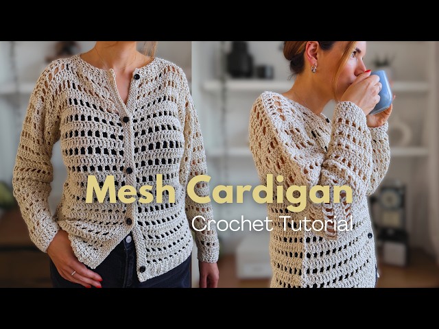😍 HOW TO CROCHET A MESH CARDIGAN | Full Crochet Tutorial & Pattern