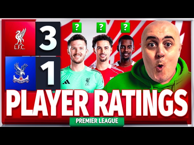 WOODMAN & JONES WERE AMAZING! Liverpool 3-1 Crystal Palace Player Ratings