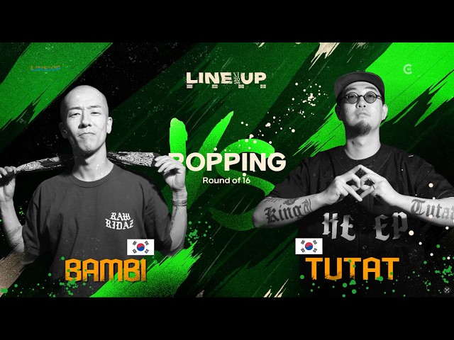 16 -1 BAMBI (KR) VS TUTAT (KR) POPPING ROUND OF 16ㅣ2026 LINE UP XI🇰🇷