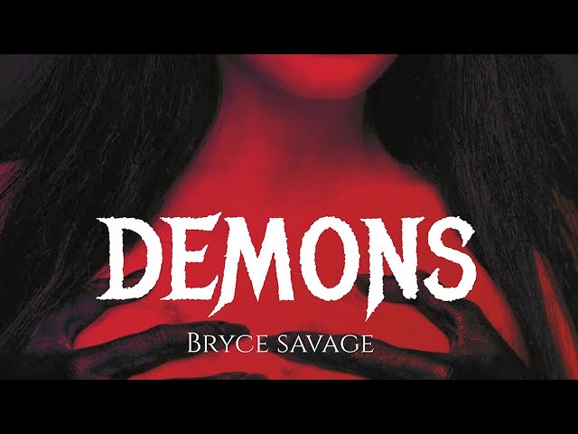 Bryce Savage - Demons