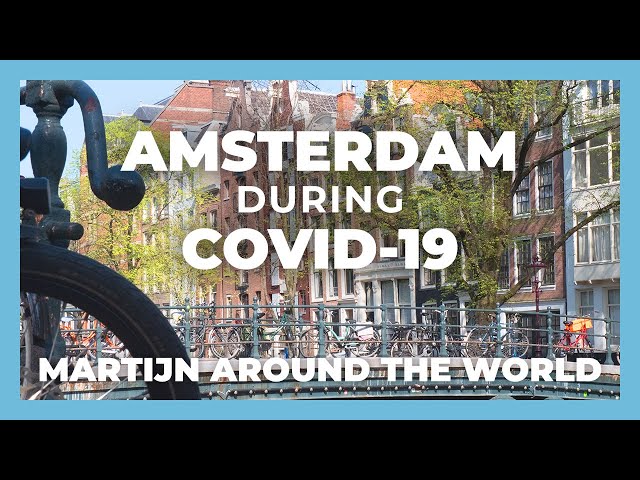 Amsterdam Covid-19 - Coronavirus in Amsterdam - First Lockdown