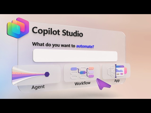 Build Automated Agents, Workflows, and Apps - New in Copilot Studio