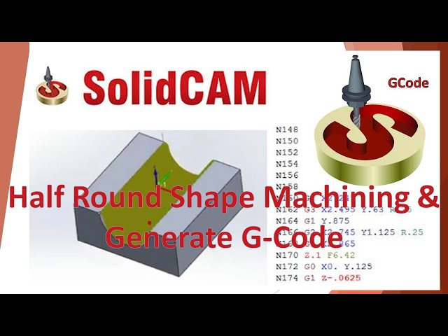 SolidCam Machining : half round shape machining & Generate G code
