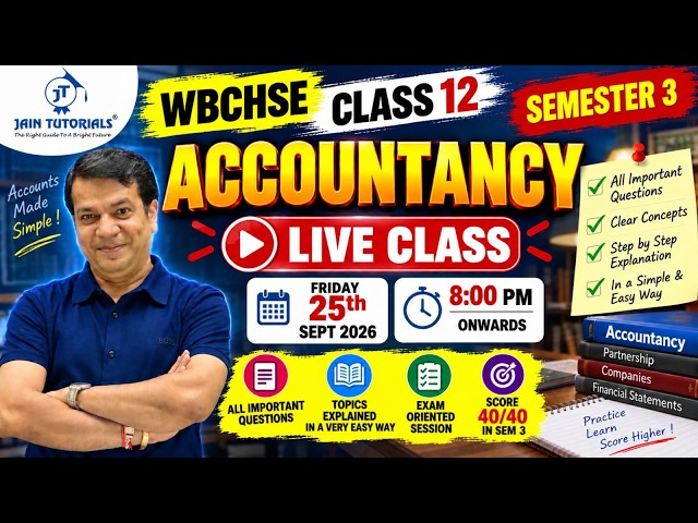 Class 12 Accountancy Sem 3 LIVE 🔥 | WBCHSE | Important Questions & Exam Preparation | Jain Tutorials