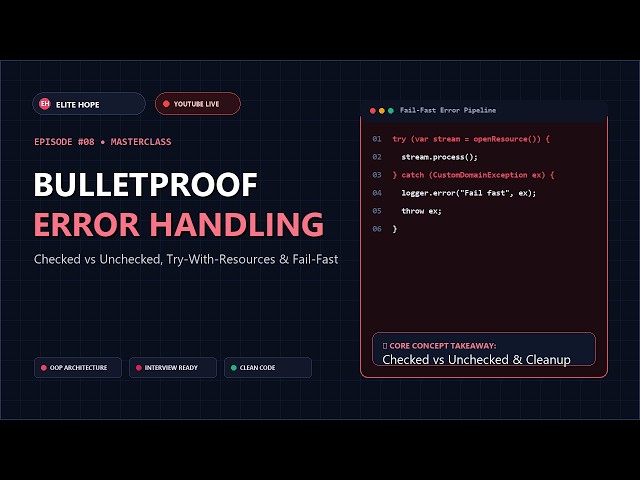 Write Unbreakable Code: Exception Handling & Resource Cleanup | Elite Hope Live