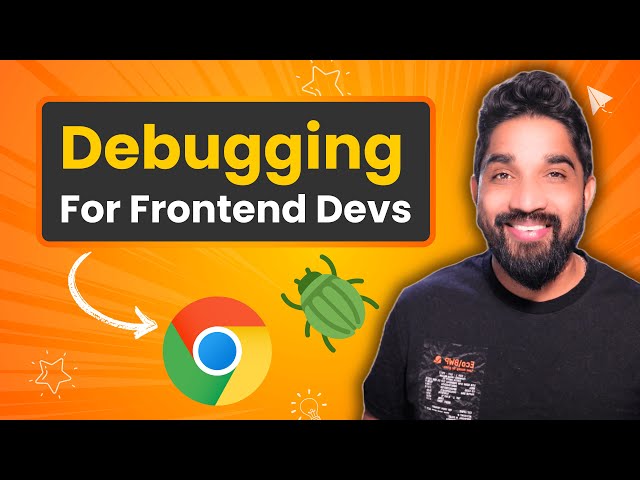 Level Up Your Debugging Skills | Frontend Tips & Tricks