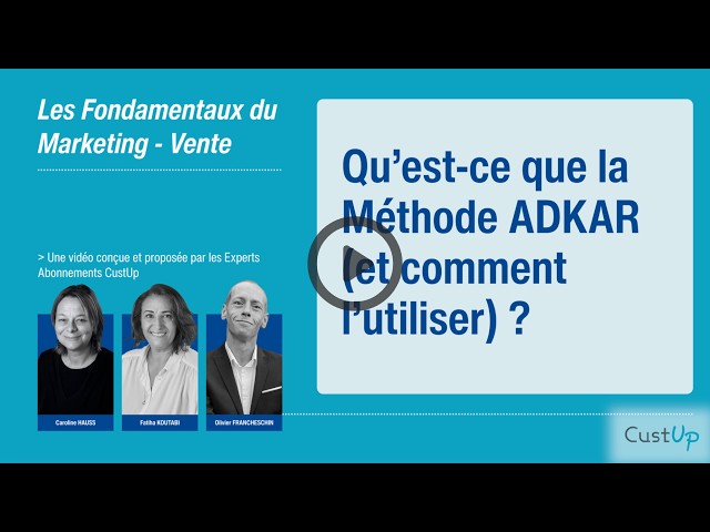 Qu’est-ce que la méthode ADKAR ? Définition