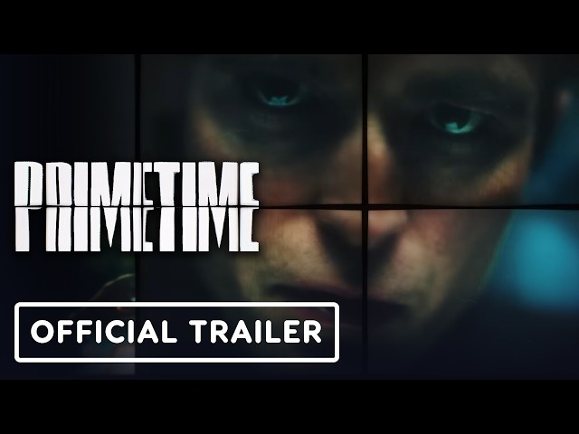 Primetime - Official Teaser Trailer (Robert Pattinson, Merritt Wever, Skyler Gisondo,)